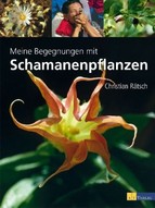 Meine Begegnungen mit Schamanenpflanzen