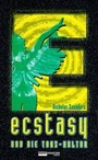 Ecstasy und die Tanz-Kultur
