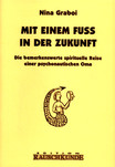 Mit einem Fuß in der Zukunft