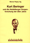 Kurt Beringer und die 'Heidelberger Drogenforschung'