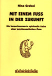 Mit einem Fuß in der Zukunft